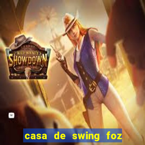 casa de swing foz do iguaçu